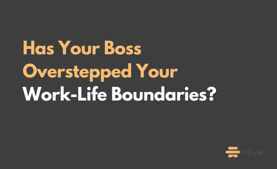 4 Ways To Protect Your Work-Life Boundaries | Hive